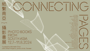 Connecting Pages: Photobooks from South Asia